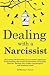 Dealing with a Narcissist: Disarming and becoming the Narcissist's nightmare. Understanding Narcissism & Narcissistic personality disorder. Healing after hidden Psychological and emotional abuse
