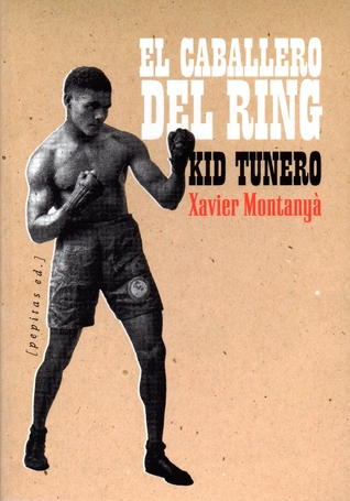 Kid Tunero, el caballero del ring (Paperback)