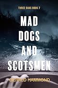 Mad Dogs and Scotsmen