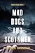 Mad Dogs and Scotsmen (Thre...