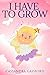 I Have To Grow (Transformat...