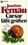 Caesar LaBt gruBen Die Geschichte der Romer Caesar LaBt gruBen Die Geschichte der Romer