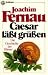 Caesar LaBt gruBen Die Geschichte der Romer