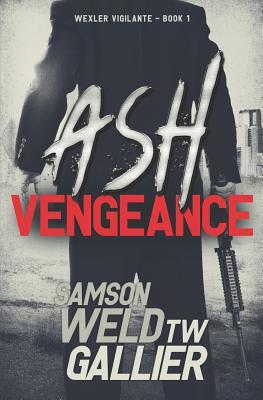 Ash Vengeance (Wexler Vigilante)