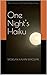 One Night's Haiku by Morgan Kalani MacLean
