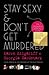 Stay Sexy & Don't Get Murdered: The Definitive How-to Guide