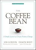 The Coffee Bean: A Simple Lesson to Create Positive Change 