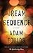 Dream Sequence by Adam Foulds