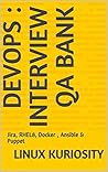 Devops : Interview QA Bank: Jira, RHEL8, Docker , Ansible & Puppet Devops : Interview QA Bank: Jira, RHEL8, Docker , Ansible & Puppet