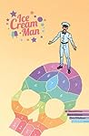 Ice Cream Man, Volume 3 by W. Maxwell Prince