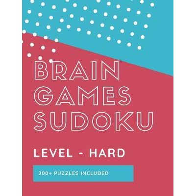 Brain Games Sudoku Level Hard 200 Puzzles Included Looking For A Genius Challenge In Sudoku Grab This By Alexander Marie Sudoku