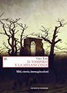 Il vampiro e la melanconia. Miti, storie, immaginazioni