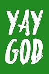 Yay God: Ukulele Tab Notebook 6”x9” 120 Pages
