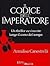 Il Codice dell'Imperatore by Annalisa Canestrelli