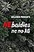 Nebaidies ne no kā by Rolands Priverts