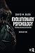 Evolutionary Psychology by David M. Buss