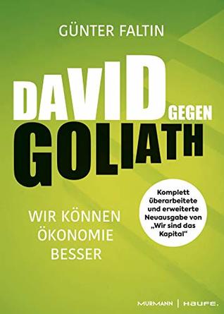 DAVID gegen GOLIATH: Wir können Ökonomie besser (Professional Publishing for Future and Innovation) (German Edition)