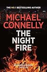 The Night Fire by Michael Connelly The Night Fire by Michael Connelly