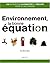 Environnement, la Bonne Equ...