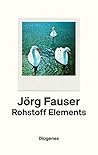 Rohstoff Elements (German Edition) Rohstoff Elements (German Edition)