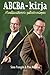 ABCBA-kirja – Alivaltiosihteerin palindromiopas by Simo Frangén