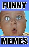 Memes: Funny Memes (Most Hilarious Memes)