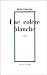 Colère blanche - Relié