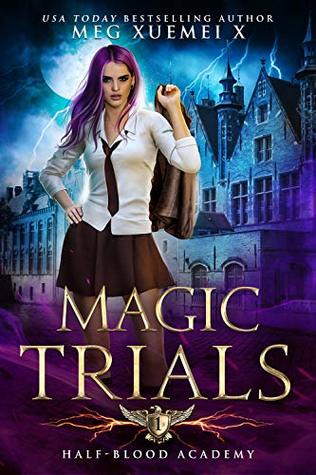 Magic Trials (Half-Blood Academy, #1)