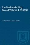 The Mackenzie King Record Volume 4, 1947/48 The Mackenzie King Record Volume 4, 1947/48