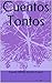 Cuentos Tontos (Spanish Edition)