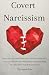 Covert Narcissism by Louisa Cox