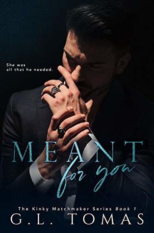 Meant For You (The Kinky Matchmaker #1)