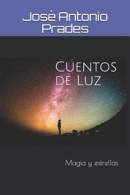 Cuentos de Luz: Magia y estrellas (Spanish Edition)