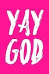 Yay God: Ukulele Tab Notebook 6”x9” 120 Pages