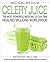 Medical Medium Celery Juice: The Most Powerful Medicine of Our Time Healing Millions Worldwide (Medical Medium Series)
