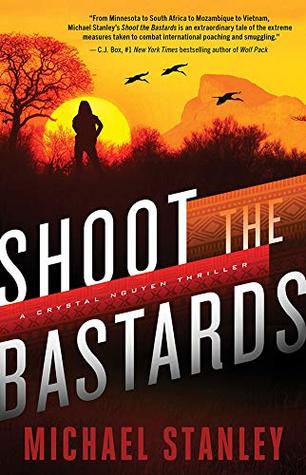Shoot the Bastards (Crystal Nguyen Thriller #1)