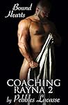 Coaching Rayna #2: Bound Hearts (The Coaching Rayna Series)