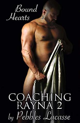 Coaching Rayna #2: Bound Hearts (The Coaching Rayna Series)