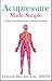 Acupressure Made Simple: Ea...