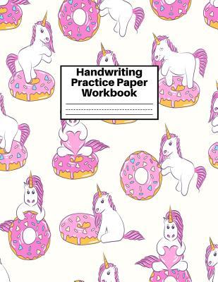 Handwriting Practice Paper Workbook: Cute Unicorn Matte Cover Large 8.5 x 11 Blank Lined Sheets Journal Notebook for Writing Improvement Exercises - ... 2nd, 3rd and 4th) and Adults ~ Design Code BW