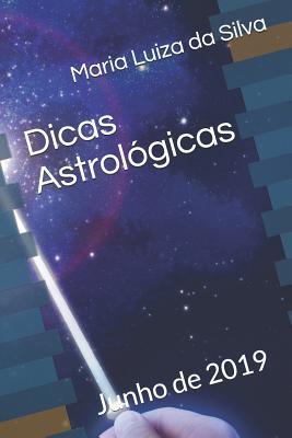 Dicas Astrológicas: Junho de 2019 (Portuguese Edition)
