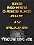The Money Game and how to p...