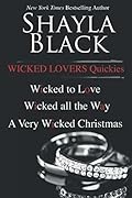 Wicked Lovers Quickies: Wicked to Love / Wicked All the Way / A Very Wicked Christmas