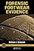 Forensic Footwear Evidence: Detection, Recovery and Examination, SECOND EDITION (ISSN)