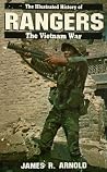 Rangers: The Illustrated History of the Vietnam War Rangers: The Illustrated History of the Vietnam War
