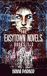 Book cover for The Easytown Novels: Books 1-3