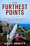 The Furthest Points: Motorcycle Travels Through Spain and Portugal