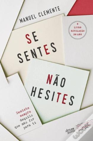 Se Sentes, Não Hesites