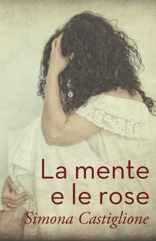La mente e le rose