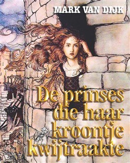 De prinses die haar kroontje kwijtraakte (Hardcover)